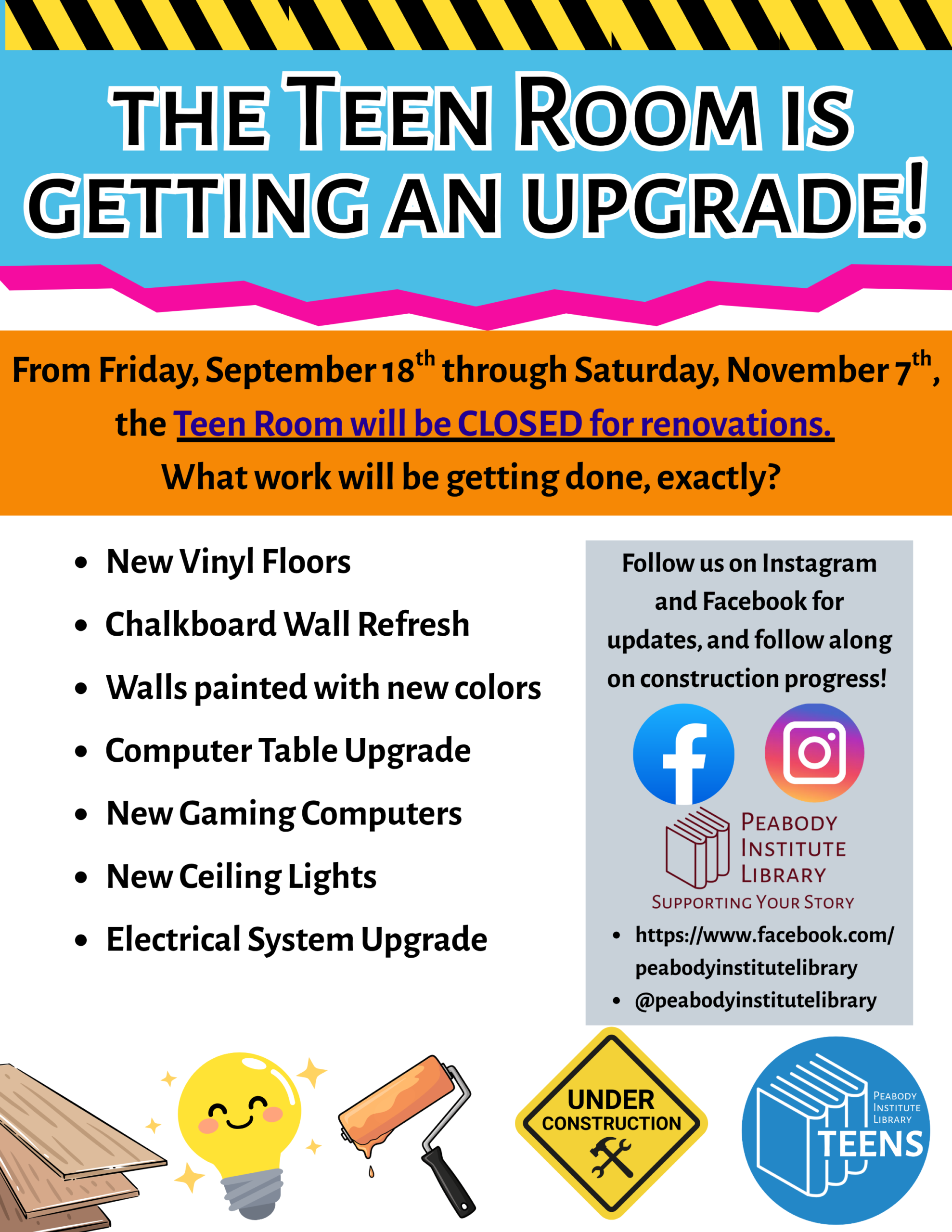 Teen Room Renovation Flier Teen Room Renovation Flier - Teen Room is CLOSED 9/18 - 11/7